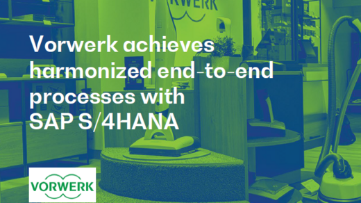 Vorwerk achieves harmonized end-to-end processes with SAP S/4HANA