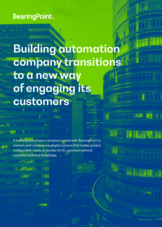 Building automation company transitions to a new way of engaging its customers