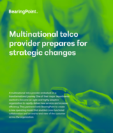 Multinational telco provider prepares for strategic changes